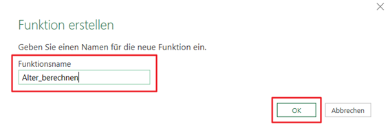 Es erscheint ein weiteres Dialogfeld, vergeben Sie den gewünschten Funktionsnamen und klicken Sie auf OK.