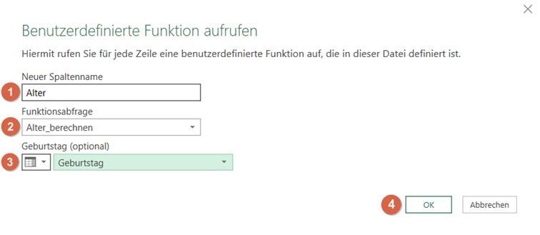 Geben Sie im erscheinenden Dialog Benutzerdefinierte Funktion aufrufen den neuen Spaltennamen als „Alter“ an, wählen Sie die von uns erstellte Funktion Alter_berechnen und wählen Sie den Parameter – Geburtstag. Klicken Sie dann auf OK.